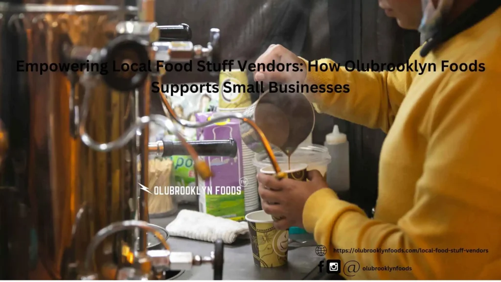 Empowering Local Food Stuff Vendors