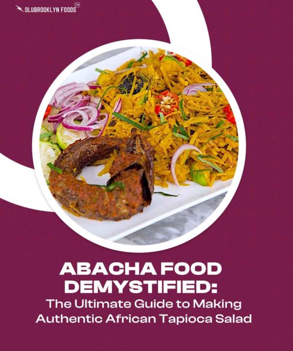 Abacha _Food_Demystified